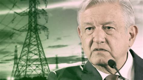 Amlo Tells Supreme Court To Reverse Electricity Reform Suspensions Pulse News Mexico