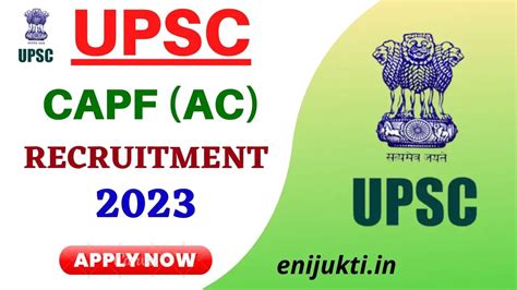 UPSC CAPF Recruitment 2023 Notification Out For 322 Posts Enijukti In