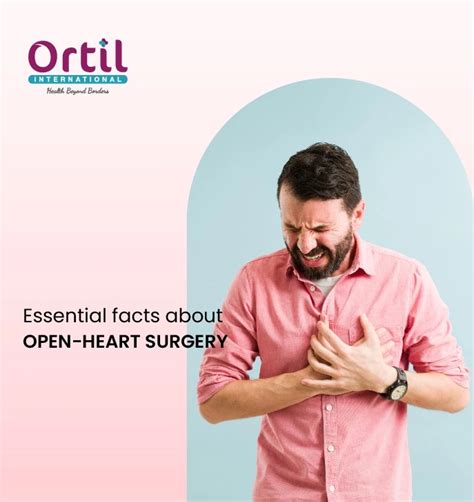 Guide To Open Heart Surgery And Risk Recovery Procedure Ortil Healthcare