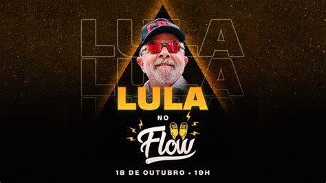 Institutolula Lula No Flow Bate Recorde Do Youtube No Mundo