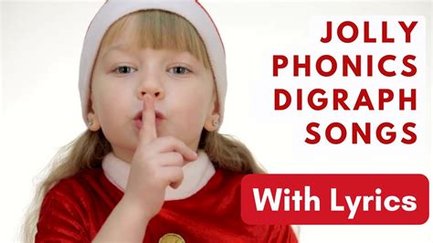 Jolly Phonics Digraph Songs With Lyrics Learn The Digraph Sounds