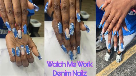 Watch Me Work Denim Nailz Youtube