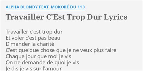 Travailler C Est Trop Dur Lyrics By Alpha Blondy Feat Mokob Du