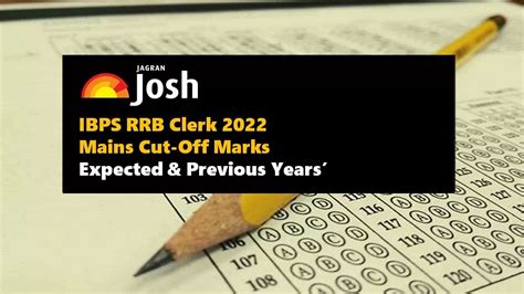 IBPS RRB Clerk Mains Cut Off 2022 Check Expected Previous Years Cut