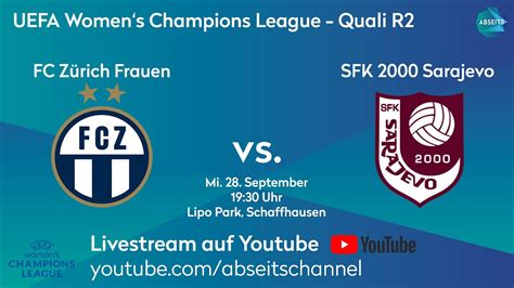 FC Zürich Frauen vs SFK 2000 Sarajevo UWCL Qualification 2nd