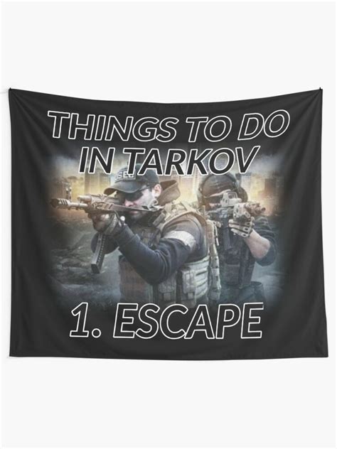 "Things to do in Escape From Tarkov 1. Escape - Escape From Tarkov Merch, Escape From Tarkov ...