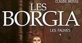 Le Club Du Roman Historique Les Borgia Tome 1 Les Fauves