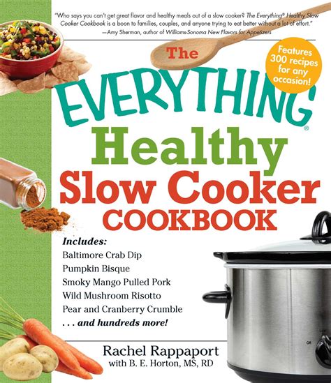 The Everything Healthy Slow Cooker Cookbook Book By Rachel Rappaport B E Horton Official