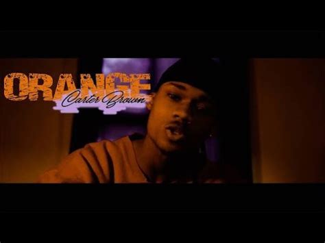 Carter Brown Orange Official Video Shot By SeeNe YouTube