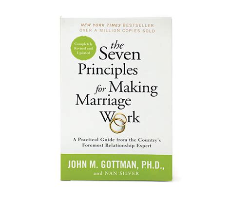 The Seven Principles For Making Marriage Work By John Gottman Couples The Gottman Institute