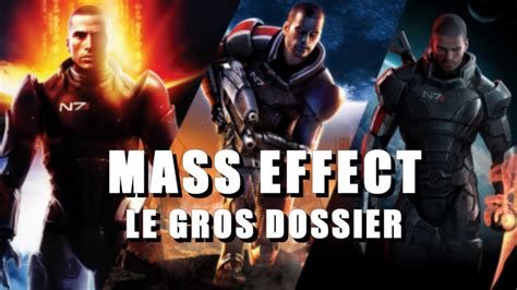 Trilogie Mass Effect Le Gros Dossier Youtube