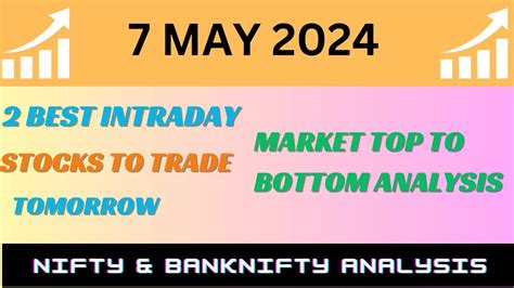 Best Intraday Stocks 7 May 2024 Stocks To Buy Tomorrow Youtube