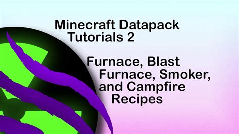 Minecraft Datapack Tutorials 2 Furnace Blast Furnace Smoker And