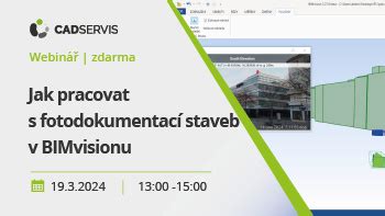 webinář Jak pracovat s fotodokumentací staveb v BIMvision CADSERVIS