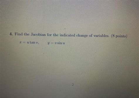 Solved Find The Jacobian For The Indicated Change Of Chegg