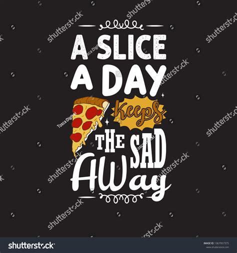 Pizza Quote Saying Slice Day Keeps Stock Vector Royalty Free