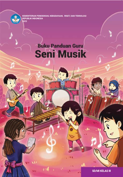 BUKU GURU KELAS 3 SENI MUSIK K21 Kemendikbudristek Buku Panduan