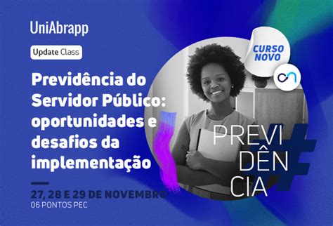 Curso da UniAbrapp aborda oportunidades e desafios da Previdência do