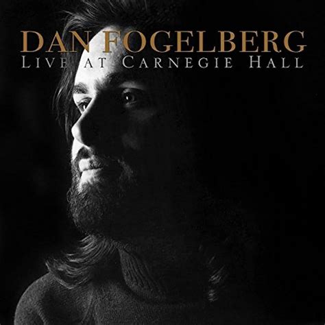 Live At Carnegie Hall Álbum de Dan Fogelberg LETRAS