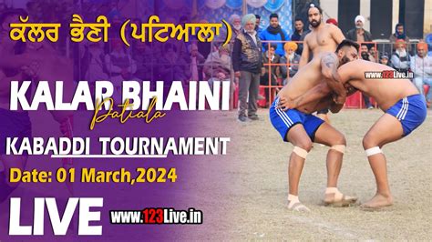 Live Kaler Bhaini Patiala Kabaddi Tournament 01 03 2024