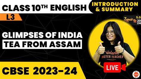 Tea From Assam Introduction Summary Glimpses Of India Ncert Class