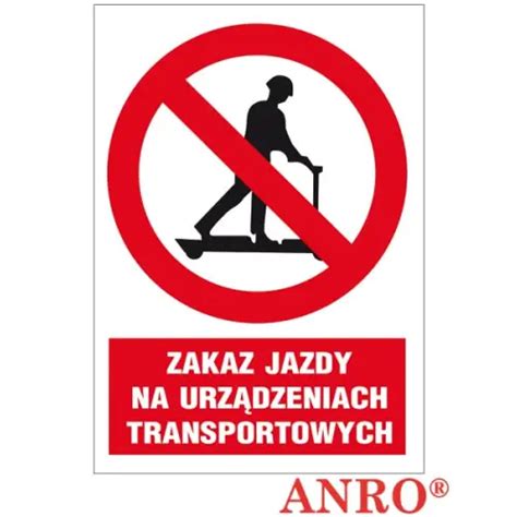 Znak Bhp Zakaz Jazdy Na Urz Dzeniach Transportowych Zz Z Anro