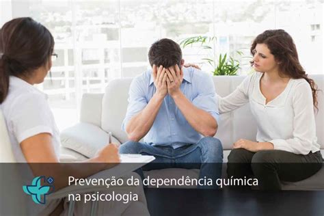 Prevenção Da Dependência Química Na Psicologia Saiba Mais