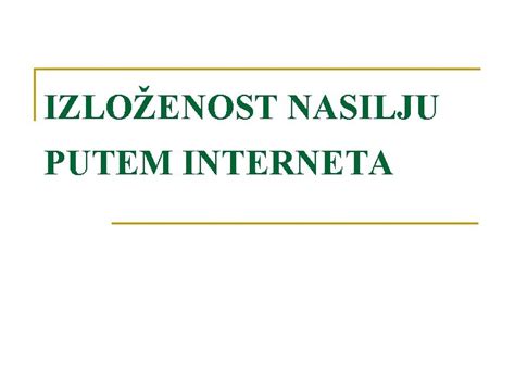 Izloenost Nasilju Putem Interneta To Obuhvaa Nasilje Putem