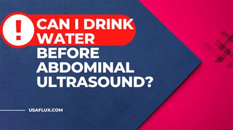 ⚠️important Can I Drink Water Before Abdominal Ultrasound