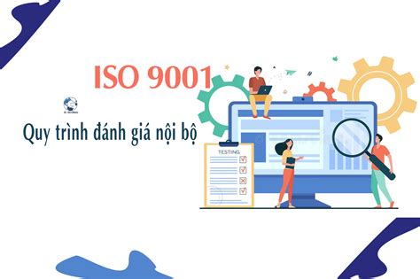 Quy Trình đánh Giá Nội Bộ Theo Tiêu Chuẩn Iso 9001 2015