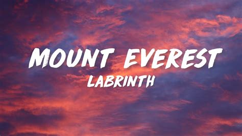 Labrinth Mount Everest Lyrics Youtube