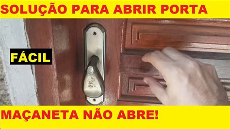 Ma Aneta Da Porta N O Abre Como Abrir A Porta Sem Chave Ma Aneta