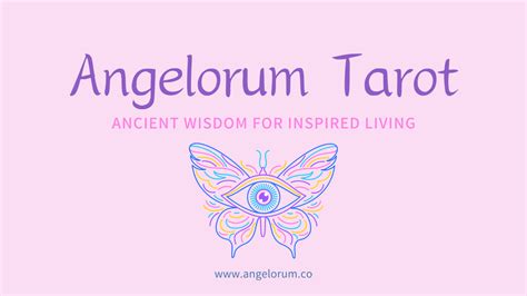 Angelorum Tarot ⋆ Ancient Wisdom For Inspired Living