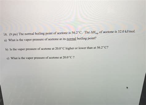 Solved The normal boiling point of acetone is 56.2 degree C. | Chegg.com