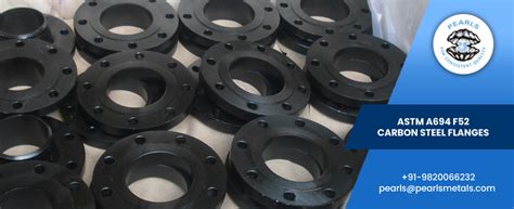 ASTM A694 F52 Carbon Steel Flanges Manufacturer And Supplier Pearls