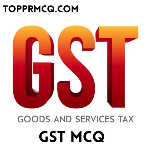 Goods And Services Tax Gst Mcq Gst Mcqs Test Your Knowledge With By Michael Bracewell