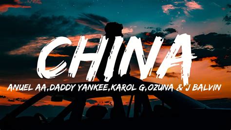 Anuel AA China Letra Lyrics Karol G J Balvin Daddy Yankee Ozuna