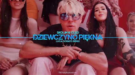 Teledysk SKOLIM CLEO Dziewczyno Piękna Luca Dorato Remix Tekst