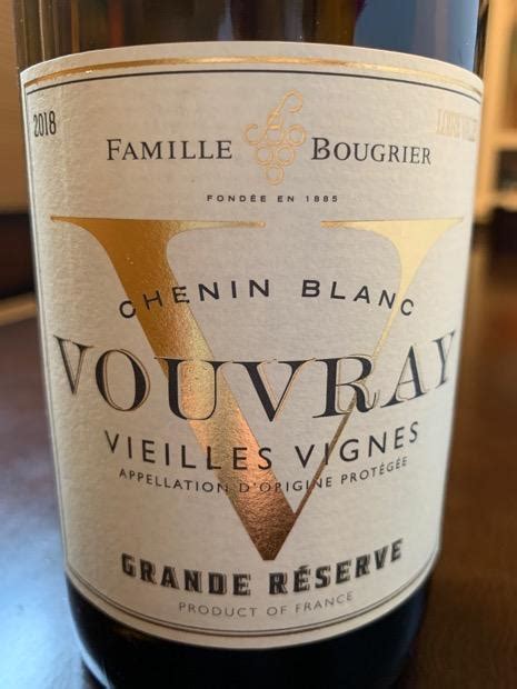 Famille Bougrier Vouvray Grande R Serve Vieilles Vignes France