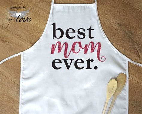 Best Mom Ever Apron Is The Perfect Mothers Day T For The House Chef