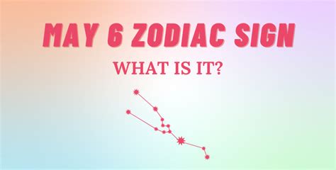 May 6 Zodiac Sign Explained | So Syncd