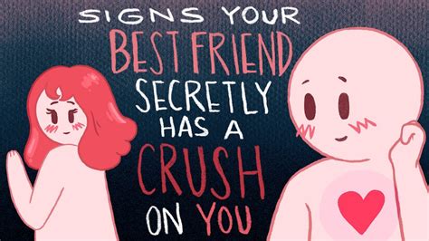 7 Signs Your Best Friend Has A Crush On You Youtube