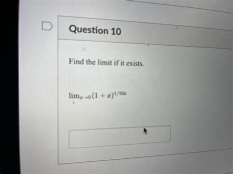 Solved Find The Limit If It Exists Limx→01x110x