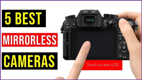 Top 5 Best Mirrorless Cameras 2023 Best Mirrorless Camera Buying