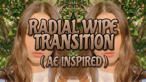 Radial Wipe Transition Ae Inspired On Alight Motion Rmyza Rfyfa