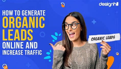 How To Generate Organic Leads Online And Increase Traffic