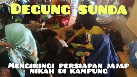 DEGUNG SUNDA PALING ENAK DI DENGAR DI ACARA HAJATAN MENGIRINGI