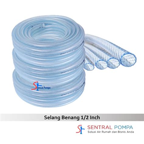 Jual Selang Transparan Serat Benang 1 2 Inch Slang Air San San Per 1