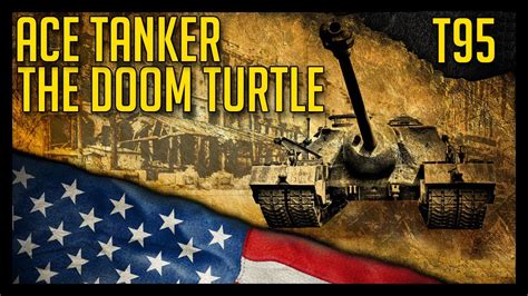 World Of Tanks T Ace Tanker The Doom Turtle Feat Amx Youtube