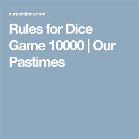 Rules for Dice Game 10000 | Our Pastimes | Dice games, Games, Rules